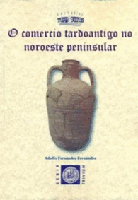 O COMERCIO TARDOANTIGO NO NOROESTE PENINSULAR
