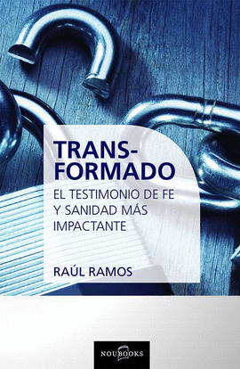 TRANSFORMADO. EL TESTIMONIO DE F? Y SANIDAD MS IMPACTANTE