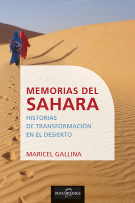 MEMORIAS DEL SAHARA. HISTORIAS DE TRANSFORMACIN EN EL DESIERTO.