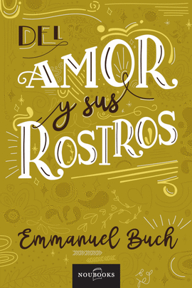 EL AMOR Y SUS ROSTROS