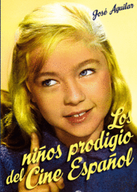 LOS NI�OS PRODIGIO DEL CINE ESPA�OL