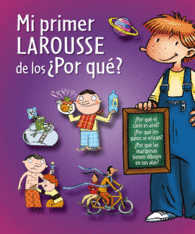 MI PRIMER LAROUSSE DE LOS POR QUE?