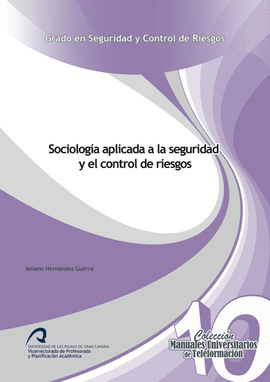 SOCIOLOG�A APLICADA A LA SEGURIDAD Y EL CONTROL DE RIESGOS