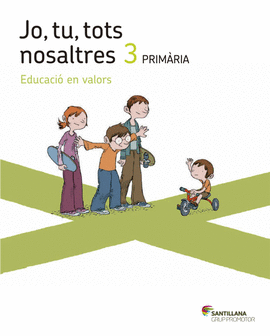 JO TU TOTS NOSALTRES EDUCACIO EN VALORS 3 PRIMARIA