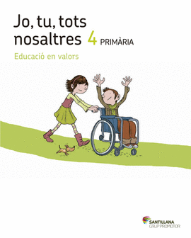 JO TU TOTS NOSALTRES EDUCACIO EN VALORS 4 PRIMARIA