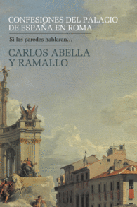 CONFESIONES DEL PALACIO DE ESPA�A EN ROMA