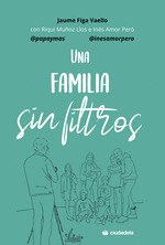 UNA FAMILIA SIN FILTROS