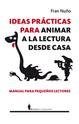 IDEAS PRACTICAS PARA ANIMAR A LA LECTURA