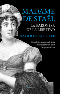 MADAME DE STAL. LA BARONESA DE LA LIBERTAD