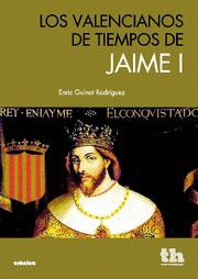 LOS VALENCIANOS DE TIEMPOS DE JAIME I