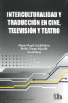 INTERCULTURALIDAD Y TRADUCCI�N EN CINE, TELEVISI�N Y TEATRO