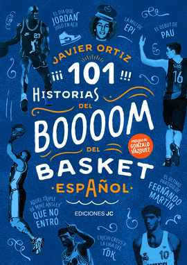 101 HISTORIAS DEL BOOM DEL BASKET ESPAOL