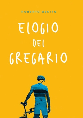 ELOGIO DEL GREGARIO