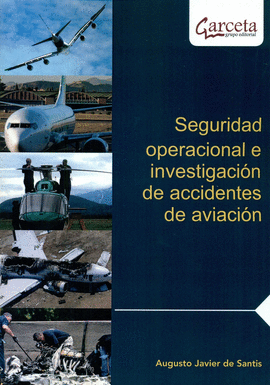 SEGURIDAD OPERACIONAL E INVESTIGACI�N DE ACCIDENTES DE AVIACI�N