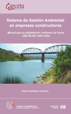 SISTEMA DE GESTI�N AMBIENTAL EN EMPRESAS CONSTRUCTORAS: MANUAL PARA SU INTERPRET