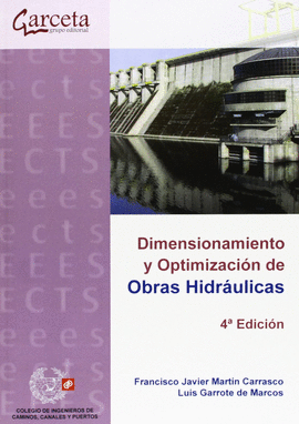 DIMENSIONAMIENTO Y OPTIMIZACIN DE OBRAS HIDRULICAS. 4 EDICIN