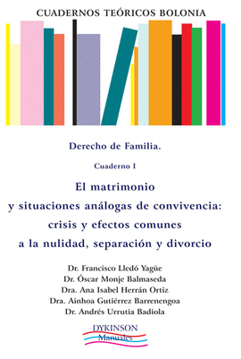 CUADERNOS TE�RICOS BOLONIA. DERECHO DE FAMILIA. CUADERNO I. EL MATRIMONIO Y SITU