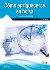 COMO ENRIQUECERSE EN BOLSA. 2 EDICION ACTUALIZADA