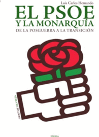 EL PSOE Y LA MONARQUIA DE LA POSGUERRA A LA TRANSI