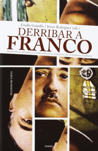 DERRIBAR A FRANCO OPOSICION AL REGIMEN Y GUERRA FR