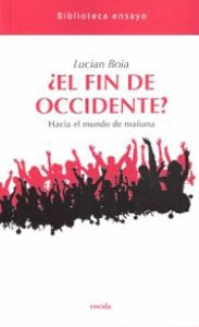 FIN DE OCCIDENTE EL BIBLIOTECA ENSAYO