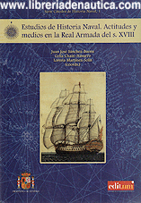 ESTUDIOS DE HISTORIA NAVAL ACTITUDES Y MEDIOS EN LA REAL ARMADA DEL S XVIII