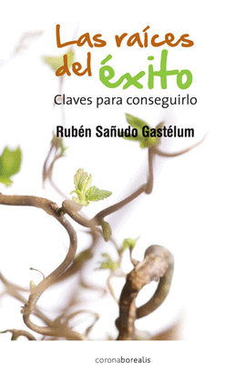 LAS RAICES DEL �XITO