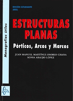 ESTRUCTURAS PLANAS:P�RTICOS, ARCOS Y MARCOS