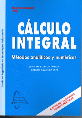 CLCULO INTEGRAL, MTODOS ANALTICOS Y NUMRICOS