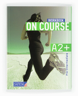 ENGLISH 3. SECONDARY. ON COURSE FOR A2+. WORKBOOK