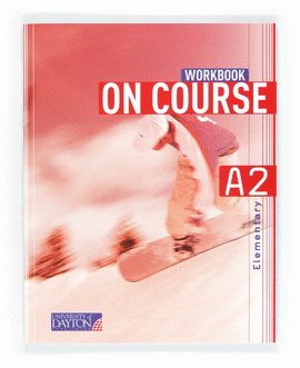 ENGLISH 2. SECONDARY. ON COURSE FOR A2. WORKBOOK