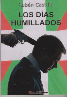 LOS DIAS HUMILLADOS