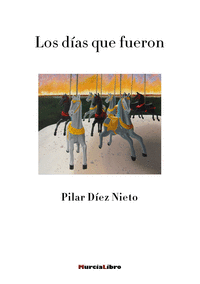 LOS D�AS QUE FUERON