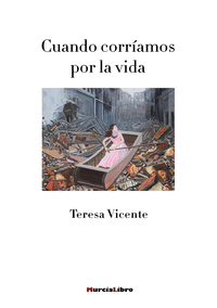 CUANDO CORR�AMOS POR LA VIDA