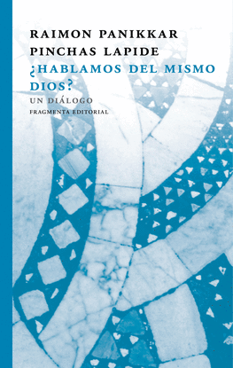�HABLAMOS DEL MISMO DIOS?