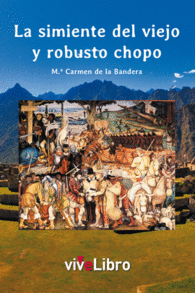 LA SIMIENTE DEL VIEJO Y ROBUSTO CHOPO