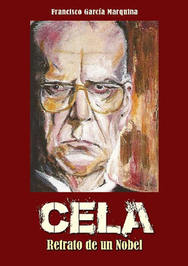 CELA. RETRATO DE UN NOBEL