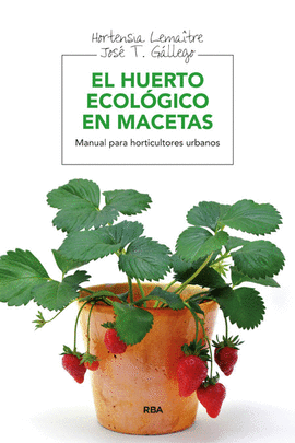 EL HUERTO ECOL�GICO EN MACETAS