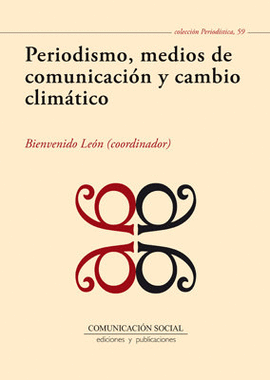 PERIODISMO, MEDIOS DE COMUNICACI�N Y CAMBIO CLIM�TICO