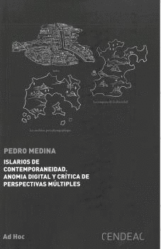 ISLARIOS DE CONTEMPORANEIDAD. ANOMIA DIGITAL Y CRTICA DE PERSPECTIVAS MLTIPLES