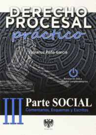 3. DERECHO PROCESAL PRCTICO. PARTE SOCIAL. COMENTARIOS, ESQUEMAS Y ESCRITOS