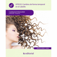 UF0532: CAMBIOS DE FORMA TEMPORAL EN EL CABELLO