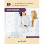 UF1381: ELABORACION DE PROTOCOLOS DE TRATAMIENTOS ESTETICOS
