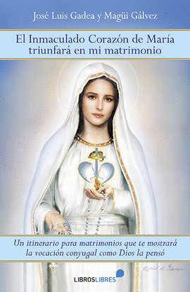 EL INMACULADO CORAZON DE MARIA TRIUNFARA EN MI MATRIMONIO