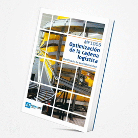 MF1005 - OPTIMIZACI�N DE LA CADENA LOG�STICA - CERTIFICADO DE PROFESIONALIDAD