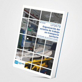 UF0679 ? ORGANIZACI�N DEL ENTORNO DE TRABAJO EN TRANSPORTE SANITARIO