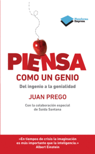 PIENSA COMO UN GENIO DEL INGENIO A LA GENIALIDAD