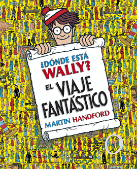 DNDE EST WALLY? EL VIAJE FANTSTICO (COLECCIN DNDE EST WALLY?)