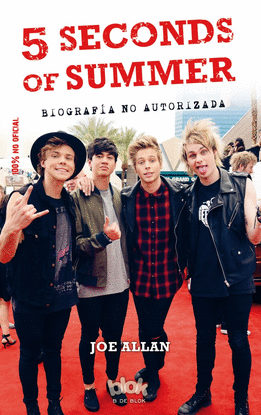 5 SECONDS OF SUMMER. BIOGRAF�A NO AUTORIZADA