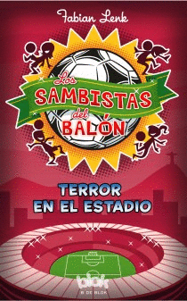 LOS SAMBISTAS DEL BAL�N. TERROR EN EL ESTADIO